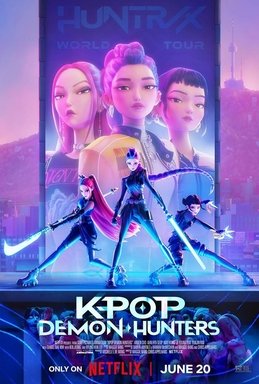 Póster oficial de la película KPop Demon Hunters. Muestra al grupo de personajes HUNTR/X en sus uniformes de cazadoras, con espadas de luz, sobre un fondo de Seúl al atardecer. Cortesía de Netflix